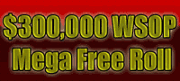 300k WSOP Mega Freeroll