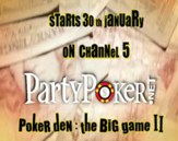 Poker Den Big Game II